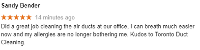 Customer Sandy Bender made a comment with 5 star review how a great job was done cleaning the office air ducts. 